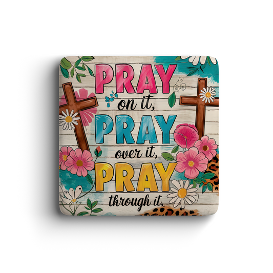 Colorful Pray On It Over It Through It magnet with crosses, flowers, and bright lettering