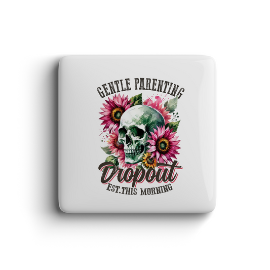 Skull with pink sunflowers and text Gentle Parenting Dropout funny magnet