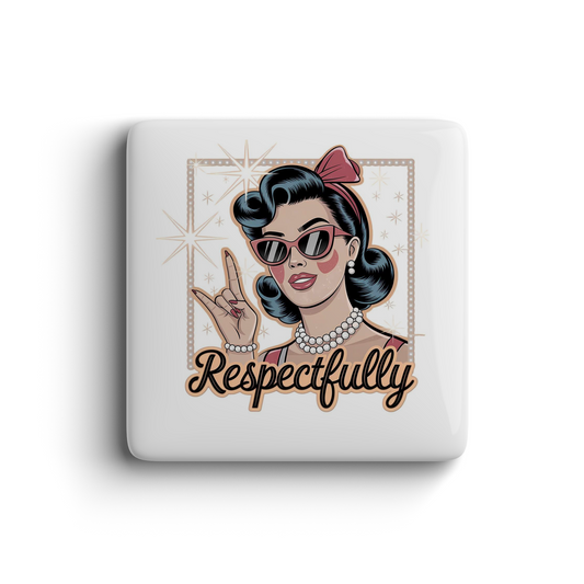 Retro pinup woman with sunglasses and “Respectfully” text on playful vintage style magnet